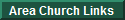 Our neighborhood church listing.  Not listed?  Call us!